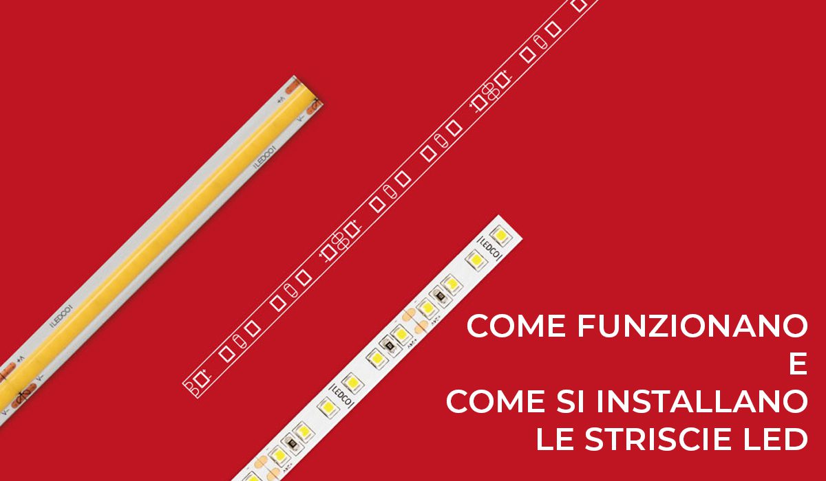 Come funzionano e come si installano le strisce led