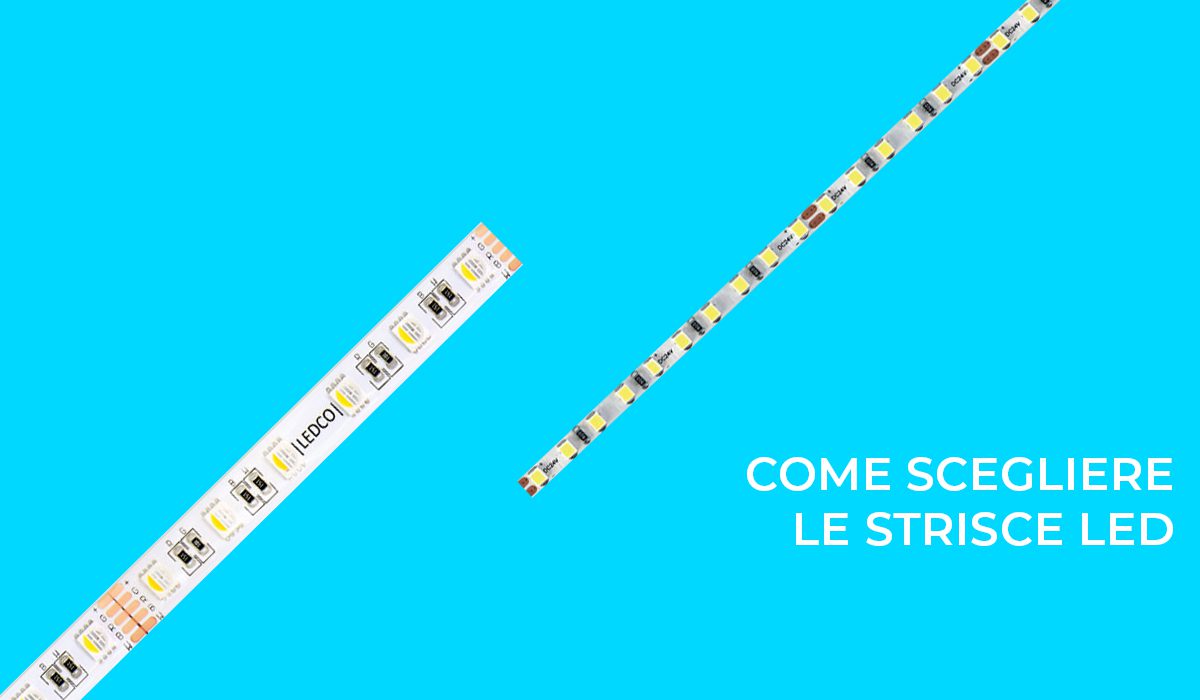 Come scegliere le strisce led